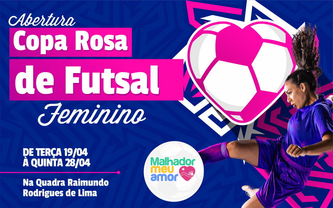 Copa Rosa Malhador de Futsal feminino começa nesta terça-feira, 19, em Malhador